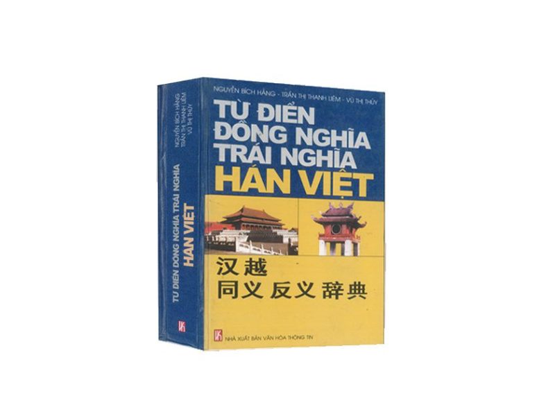 TỪ ĐIỂN ĐỒNG NGHĨA TRÁI NGHĨA HÁN VIỆT